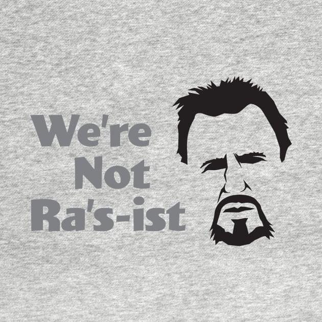 We're Not Ra's-ist - Liam by GeekMindFusion